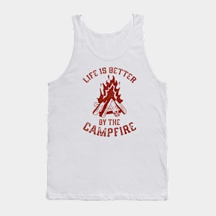 Life Is Better By The Campfire Tank Top